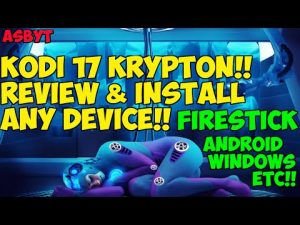 KODI 17 KRYPTON!! HOW TO INSTALL ANY DEVICE!! FIRESTICK/ANDROID SETUP!!