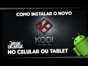 ? Como Instalar KODI KRYPTON no Celular ou Tablet Android