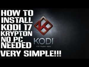DIY - INSTALL KODI 17 ON AMAZON FIRETV STICK NO PC NEEDED
